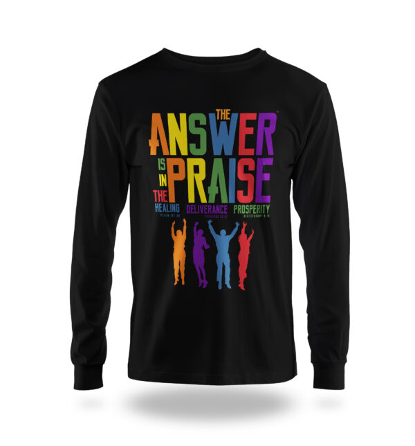 The Answer is in the Praise Long Sleeve